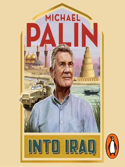 Title details for Into Iraq by Michael Palin - Available